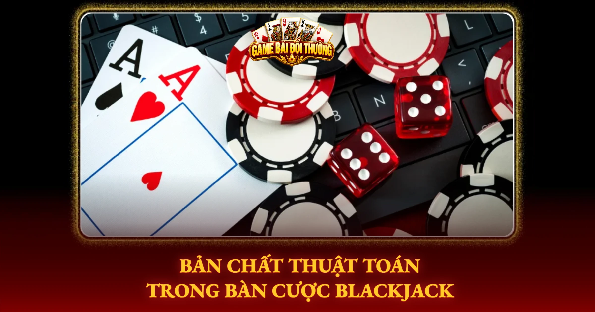 Bí Kíp Chinh Phục Blackjack Dành Cho Tay Chơi Thực Chiến 1 Bản Chất Thuật Toán Trong Bàn Cược Blackjack