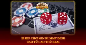 Bi Kip Choi Gin Rummy Dinh Cao Tu Cao Thu Real Img
