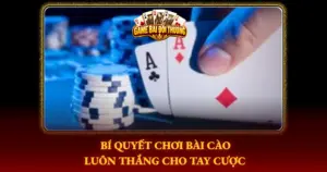 Bi Quyet Choi Bai Cao Luon Thang Cho Tay Cuoc