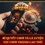 Bi Quyet Choi Ta La Luyen Tay Choi Thanh Cao Thu
