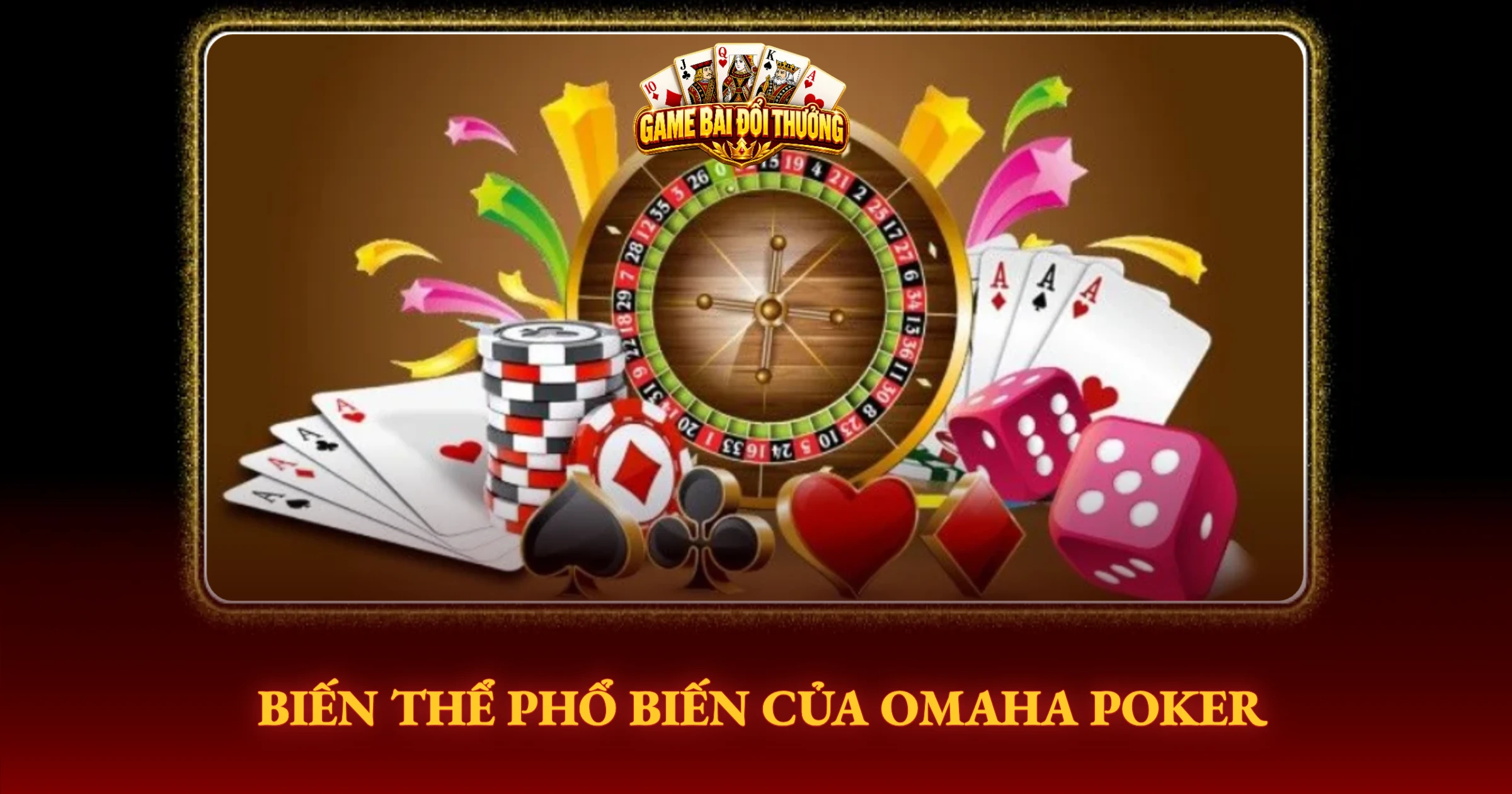 Bí Kíp Chinh Phục Omaha Poker Cho Cao Thủ Game Bài 2 Biến Thể Phổ Biến Của Omaha Poker