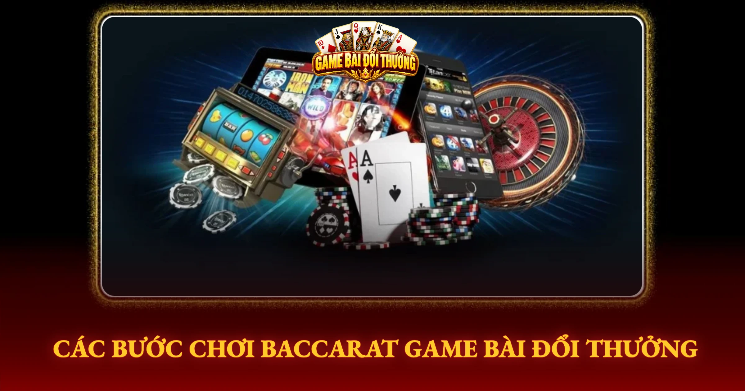Hướng Dẫn Chơi Baccarat Đổi Thưởng Online Dễ Hiểu Nhất 2 Các Bước Chơi Baccarat Game Bài Đổi Thưởng