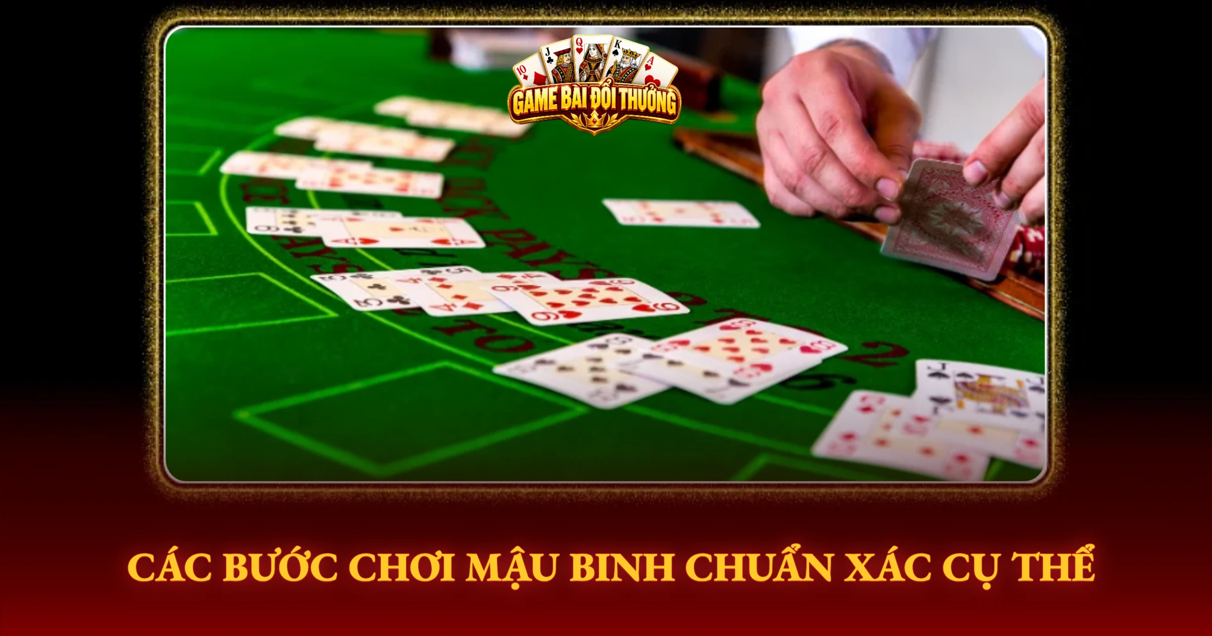 Hướng Dẫn Chơi Mậu Binh Đổi Thưởng Online Cho Người Mới Bắt Đầu 2 Các Bước Chơi Mậu Binh Chuẩn Xác Cụ Thể