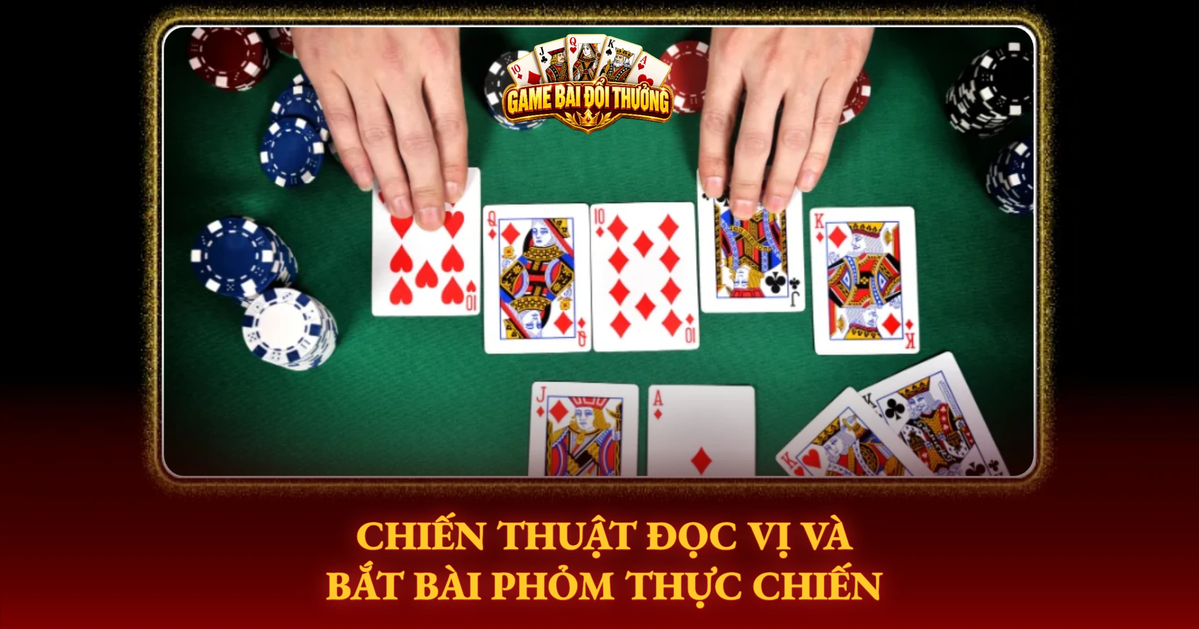 Bí Kíp Chơi Phỏm Đỉnh Cao Cho Dân Cược Sành Sỏi 2 Chiến Thuật Đọc Vị Và Bắt Bài Phỏm Thực Chiến