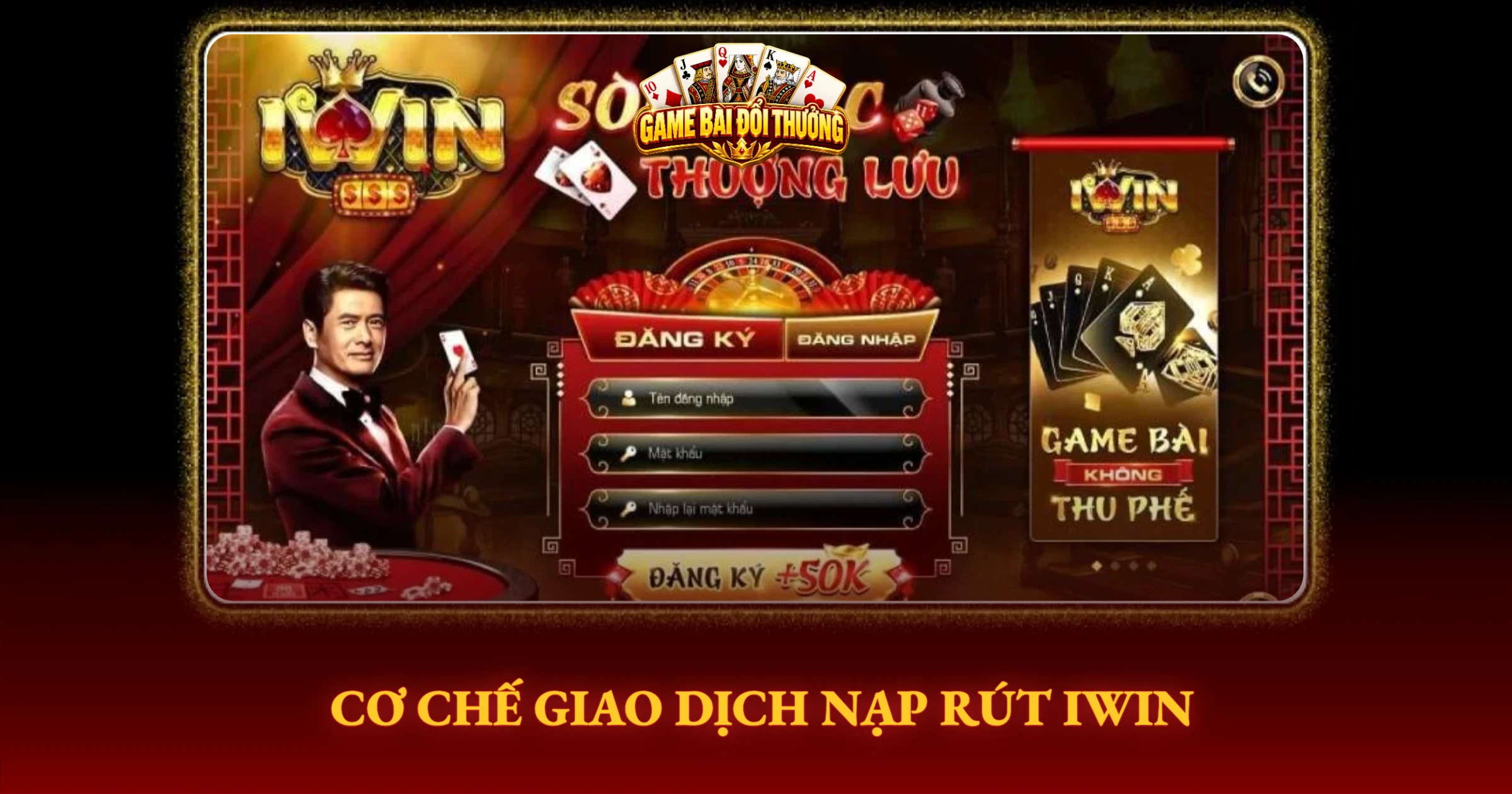 Cơ Chế Giao Dịch Nạp Rút iWin