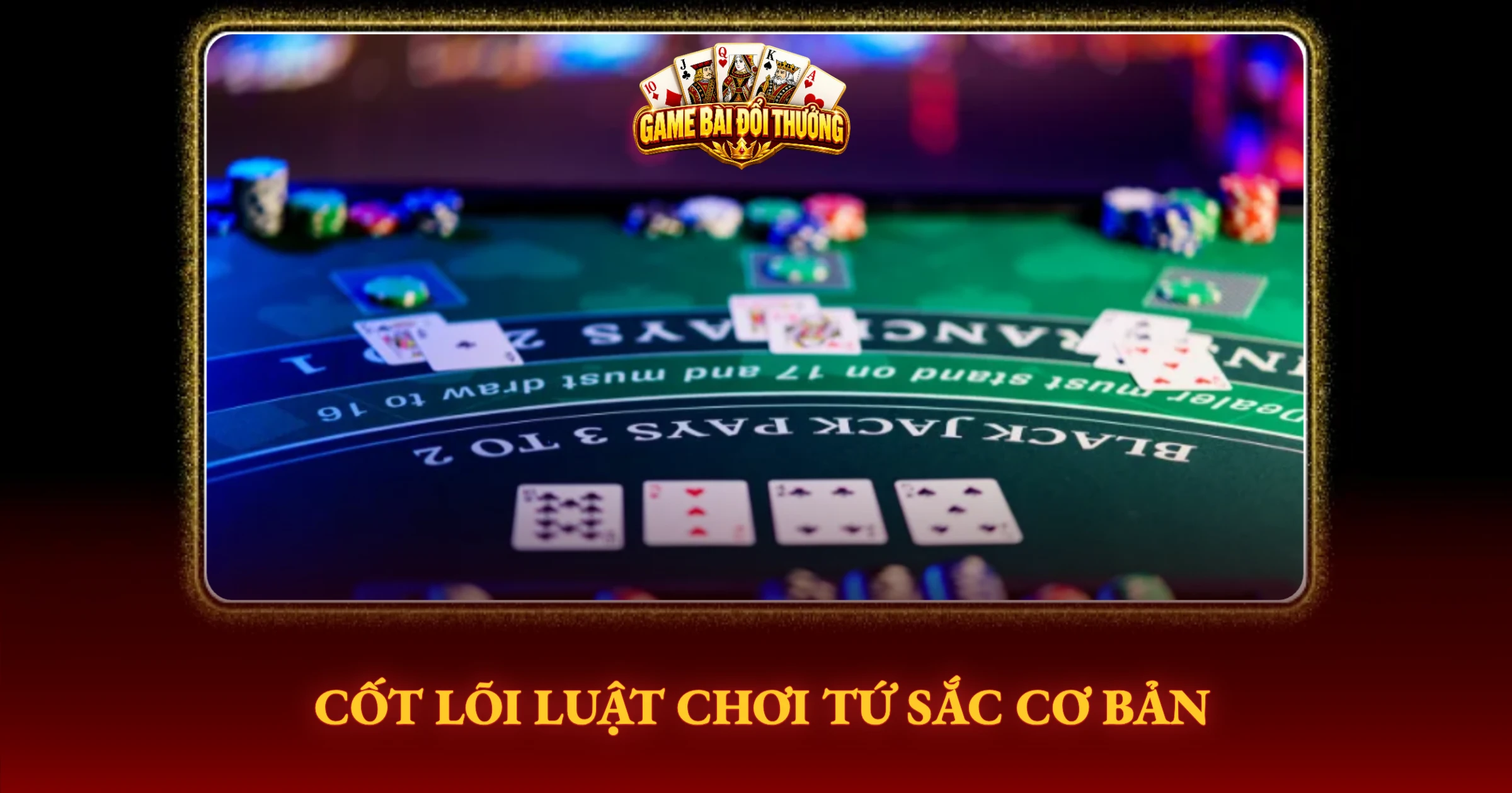 Bí Kíp Chơi Tứ Sắc Luôn Thắng Cho Tay Cược 1 Cốt Lõi Luật Chơi Tứ Sắc Cơ Bản