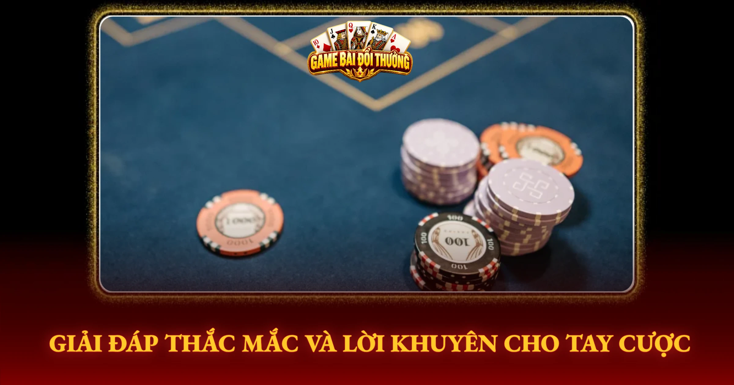 Giải Đáp Thắc Mắc Và Lời Khuyên Cho Tay Cược