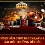 Hướng Dẫn Chơi Baccarat Đổi Thưởng Online Dễ Hiểu Nhất 6 Huong Dan Choi Baccarat Game Bai Doi Thuong De Hieu Img