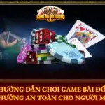 Huong Dan Choi Game Bai Doi Thuong An Toan Cho Nguoi Moi Img
