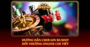 Huong Dan Choi Gin Rummy Doi Thuong Online Chi Tiet Img