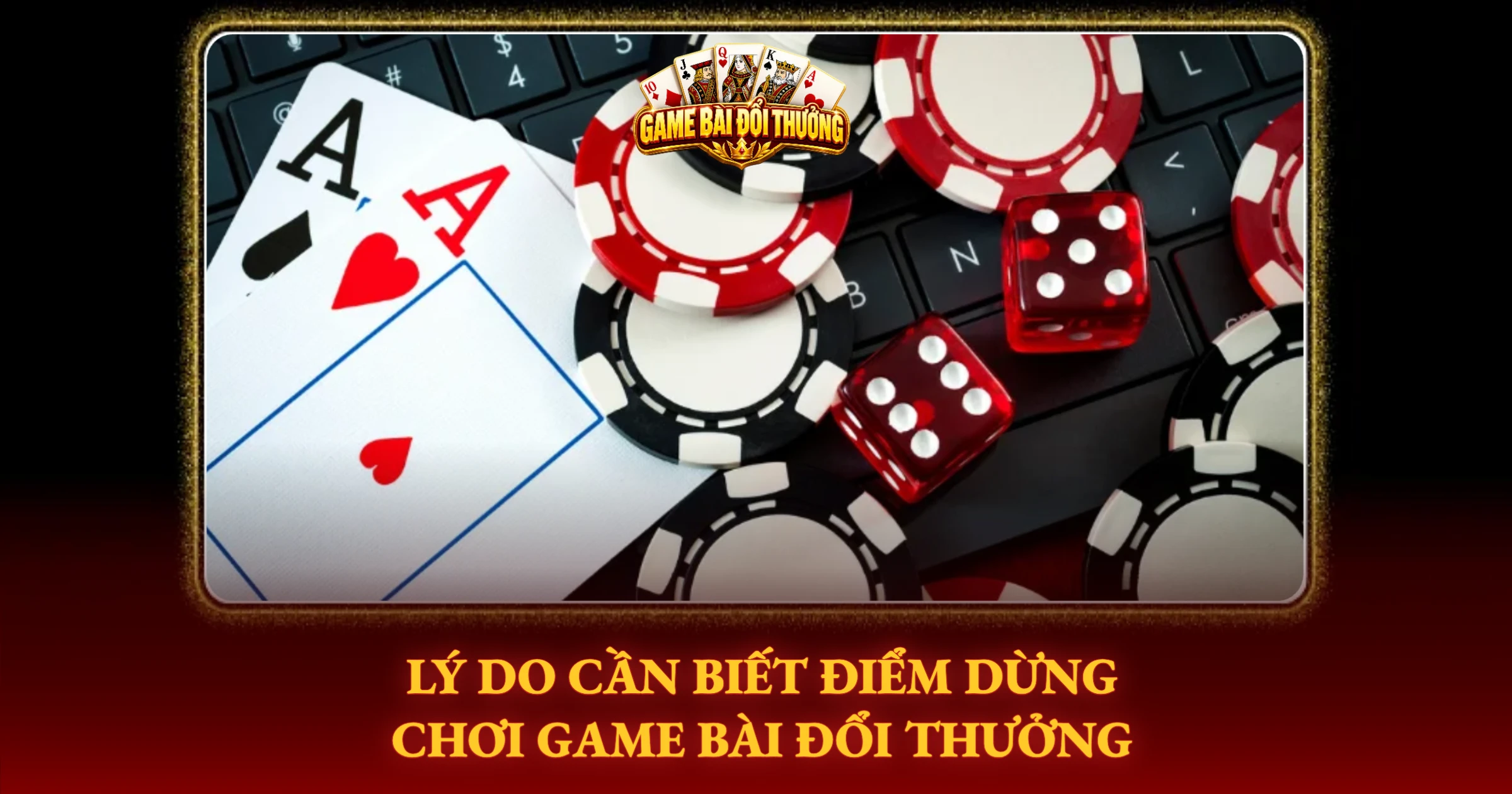 Nhận Biết Dấu Hiệu Cần Dừng Khi Chơi Bài Đổi Thưởng Online 1 Lý Do Cần Biết Điểm Dừng Chơi Game Bài Đổi Thưởng