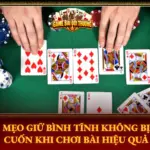 Mẹo Giữ Bình Tĩnh Không Bị Cuốn Khi Chơi Bài Hiệu Quả 5 Meo Giu Binh Tinh Khong Bi Cuon Khi Choi Bai Hieu Qua Img