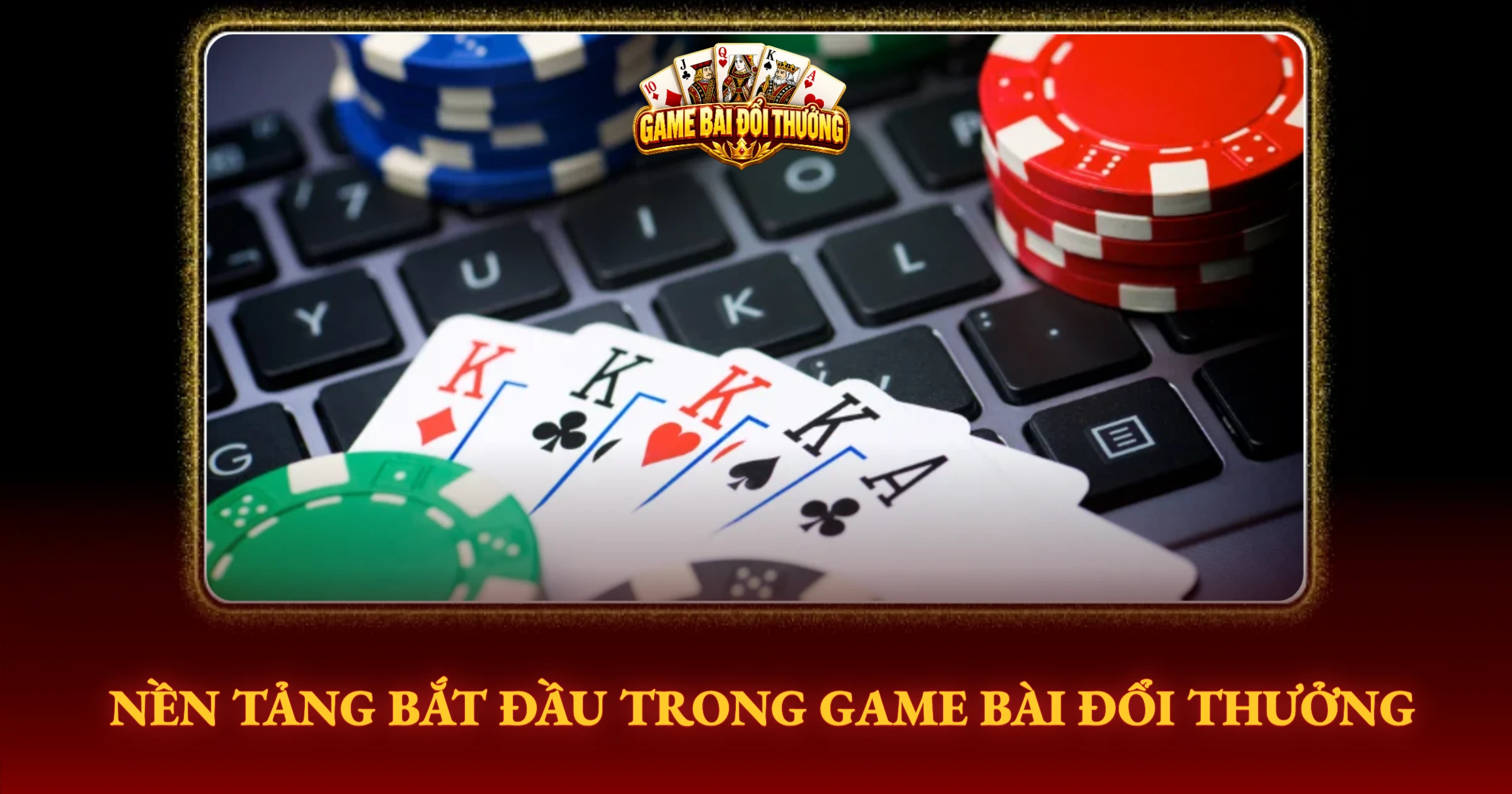 Hướng Dẫn Chơi Poker Texas Holdem Đổi Thưởng Cho Người Mới 1 Nền Tảng Bắt Đầu Trong Game Bài Đổi Thưởng