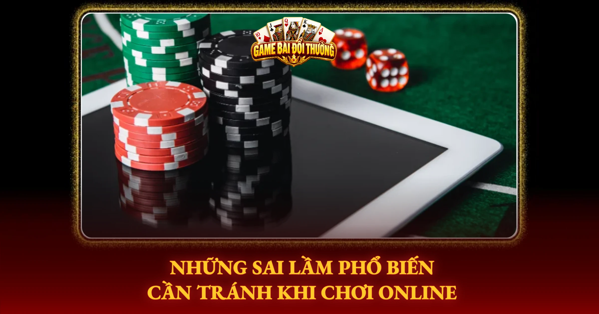 Những Sai Lầm Phổ Biến Cần Tránh Khi Chơi Online
