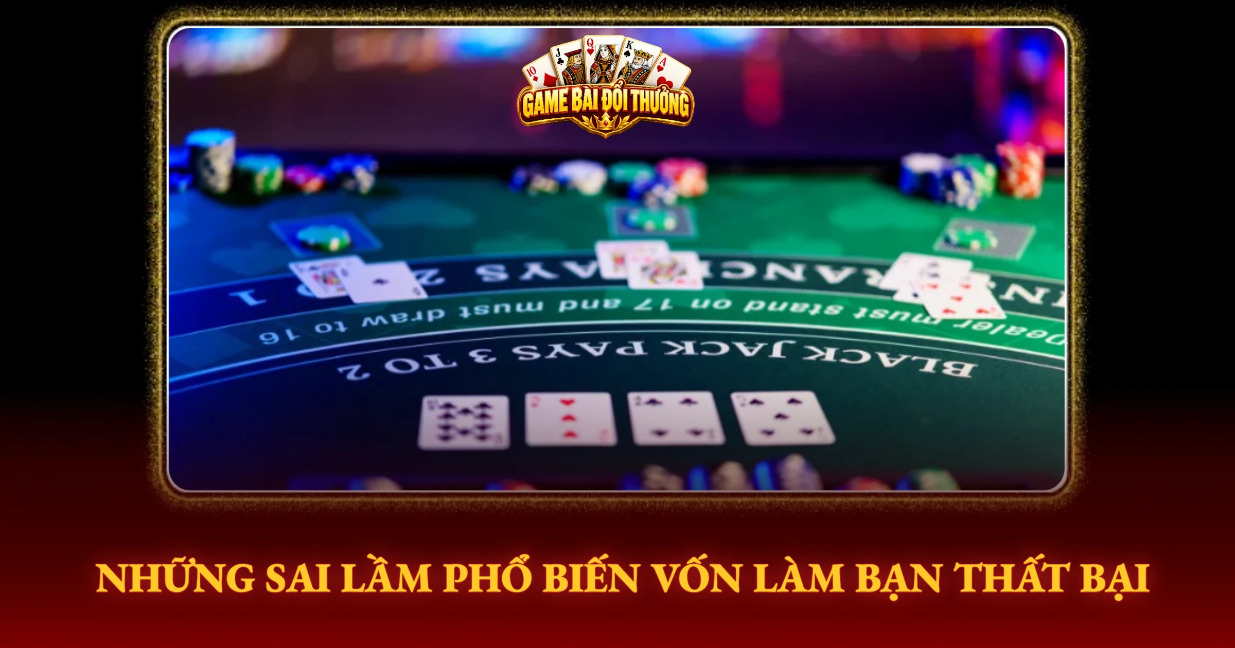 Hướng Dẫn Chơi Phỏm Trong Game Bài Đổi Thưởng 3 Những Sai Lầm Phổ Biến Vốn Làm Bạn Thất Bại