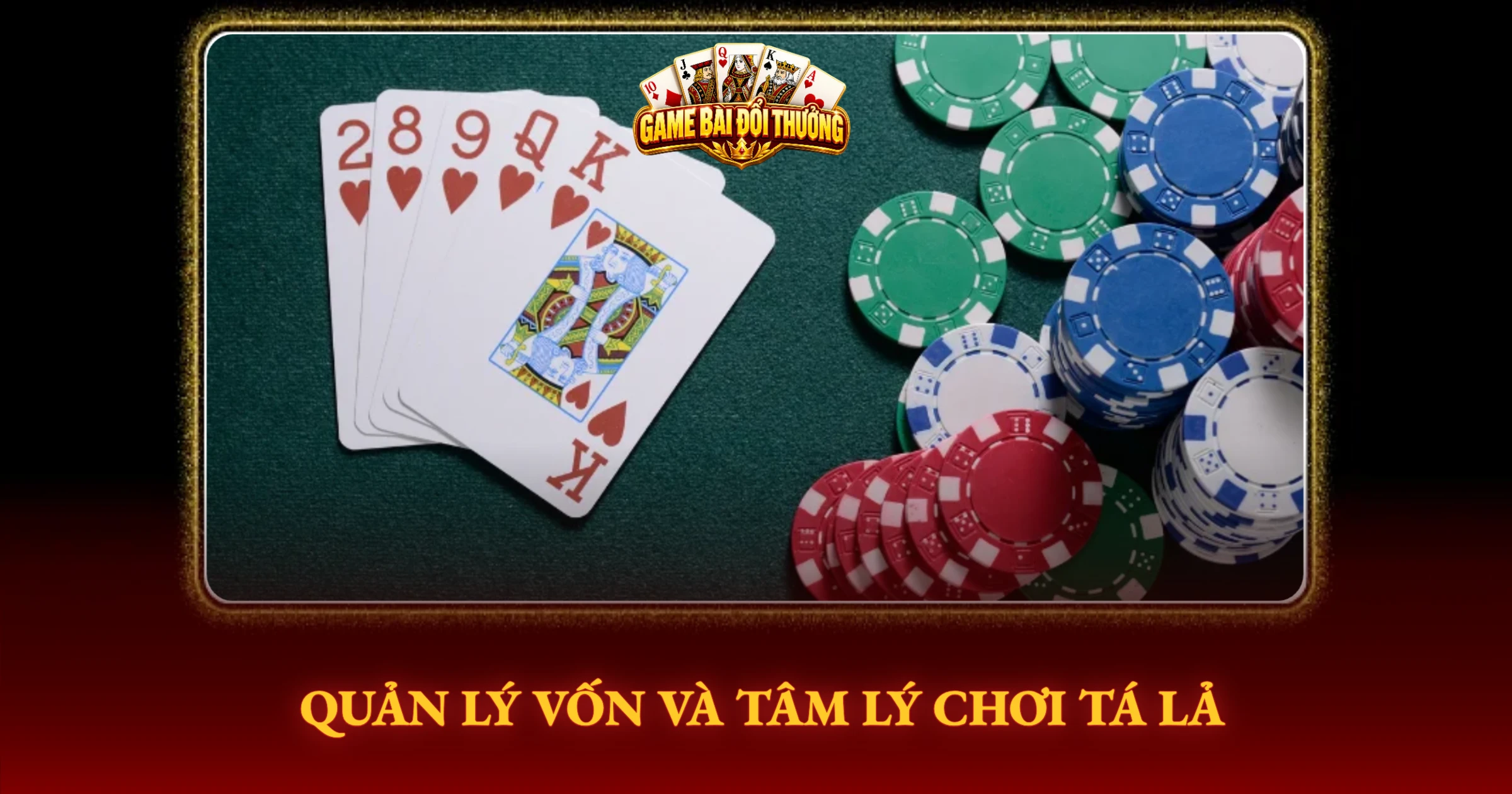 Bí Quyết Chơi Tá Lả Luyện Tay Chơi Thành Cao Thủ 3 Quản Lý Vốn Và Tâm Lý Chơi Tá Lả