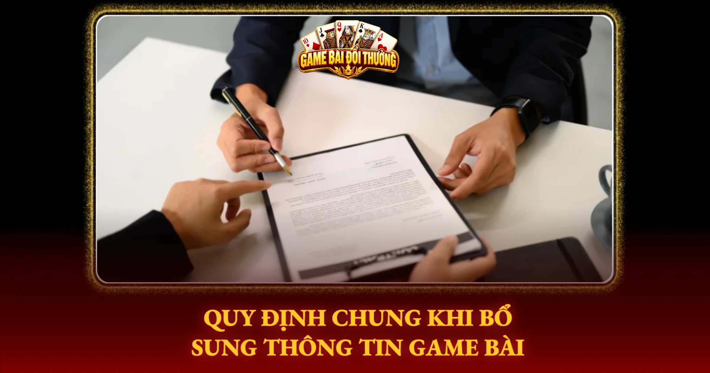 Quy Định Chung Khi Bổ Sung Thông Tin Game Bài