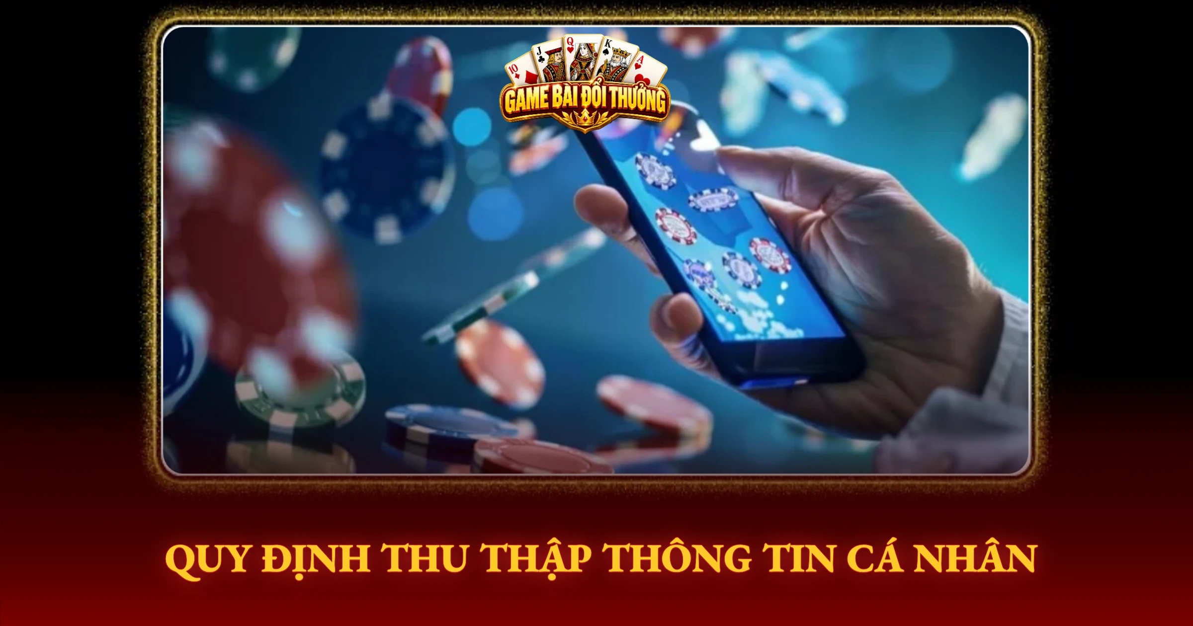 Quy Định Thu Thập Thông Tin Cá Nhân
