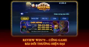Review Win79 Cong Game Bai Doi Thuong Hien Dai Img