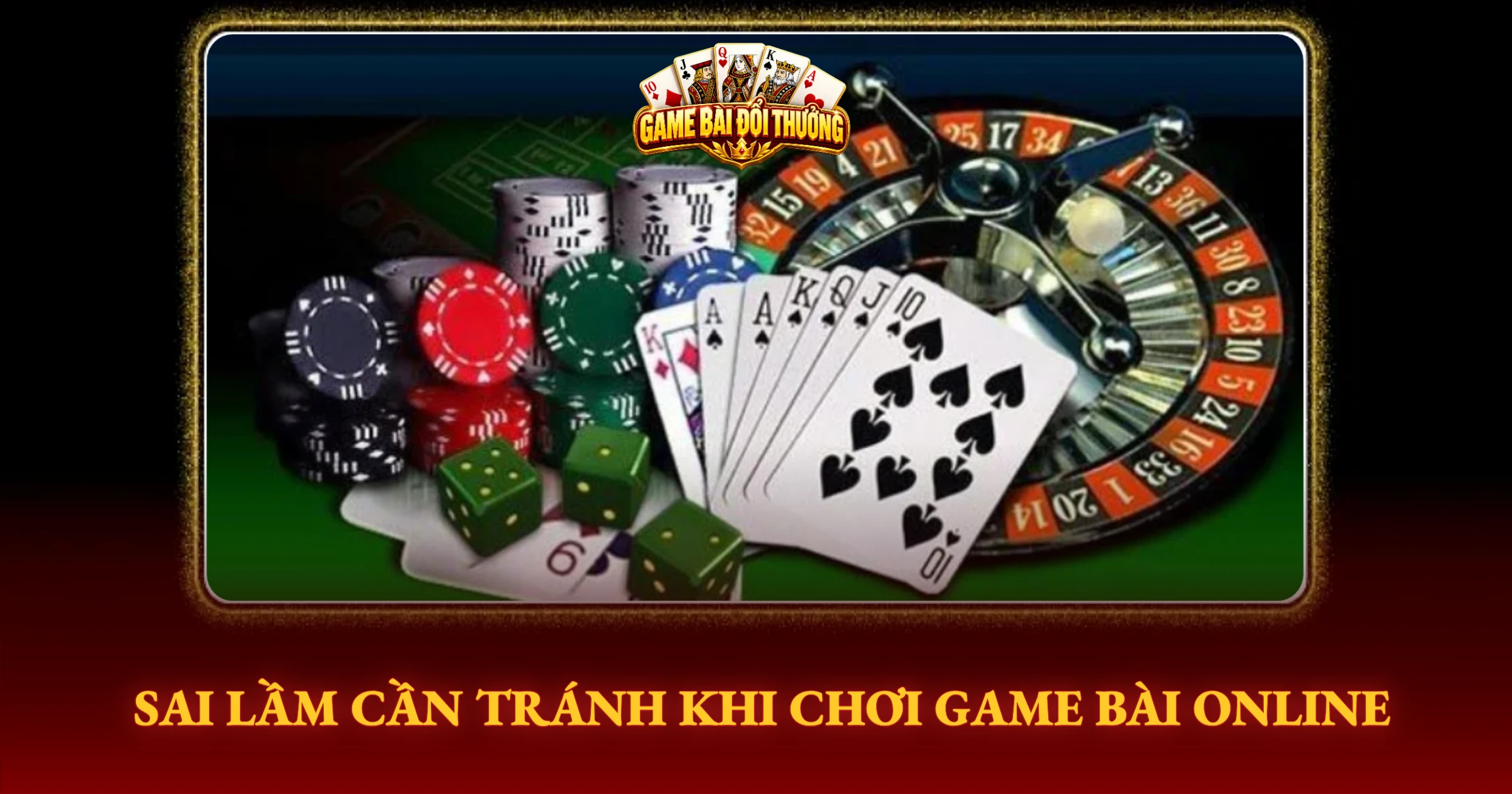 Sai Lầm Cần Tránh Khi Chơi Game Bài Online
