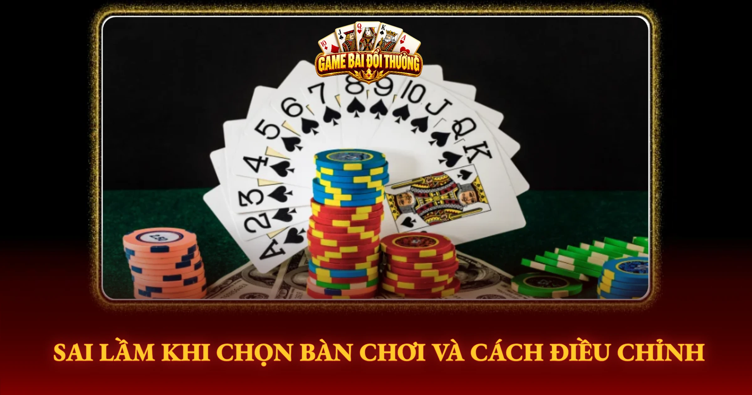 Sai Lầm Khi Chọn Bàn Chơi Và Cách Điều Chỉnh