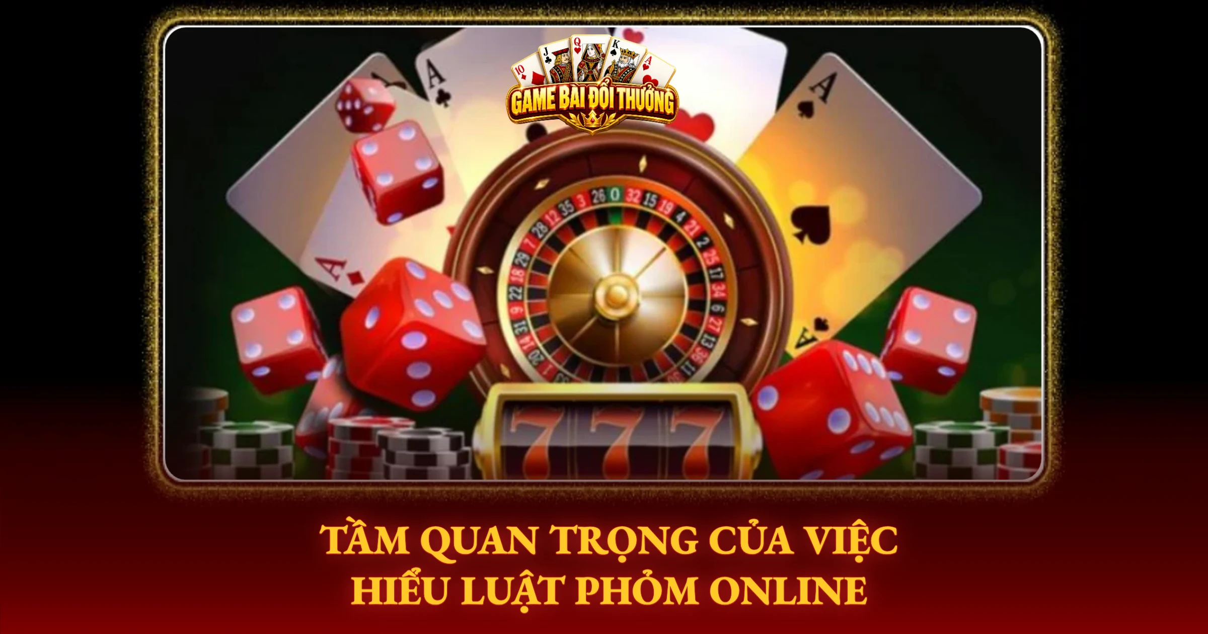 Hướng Dẫn Chơi Phỏm Trong Game Bài Đổi Thưởng 1 Tầm Quan Trọng Của Việc Hiểu Luật Phỏm Online