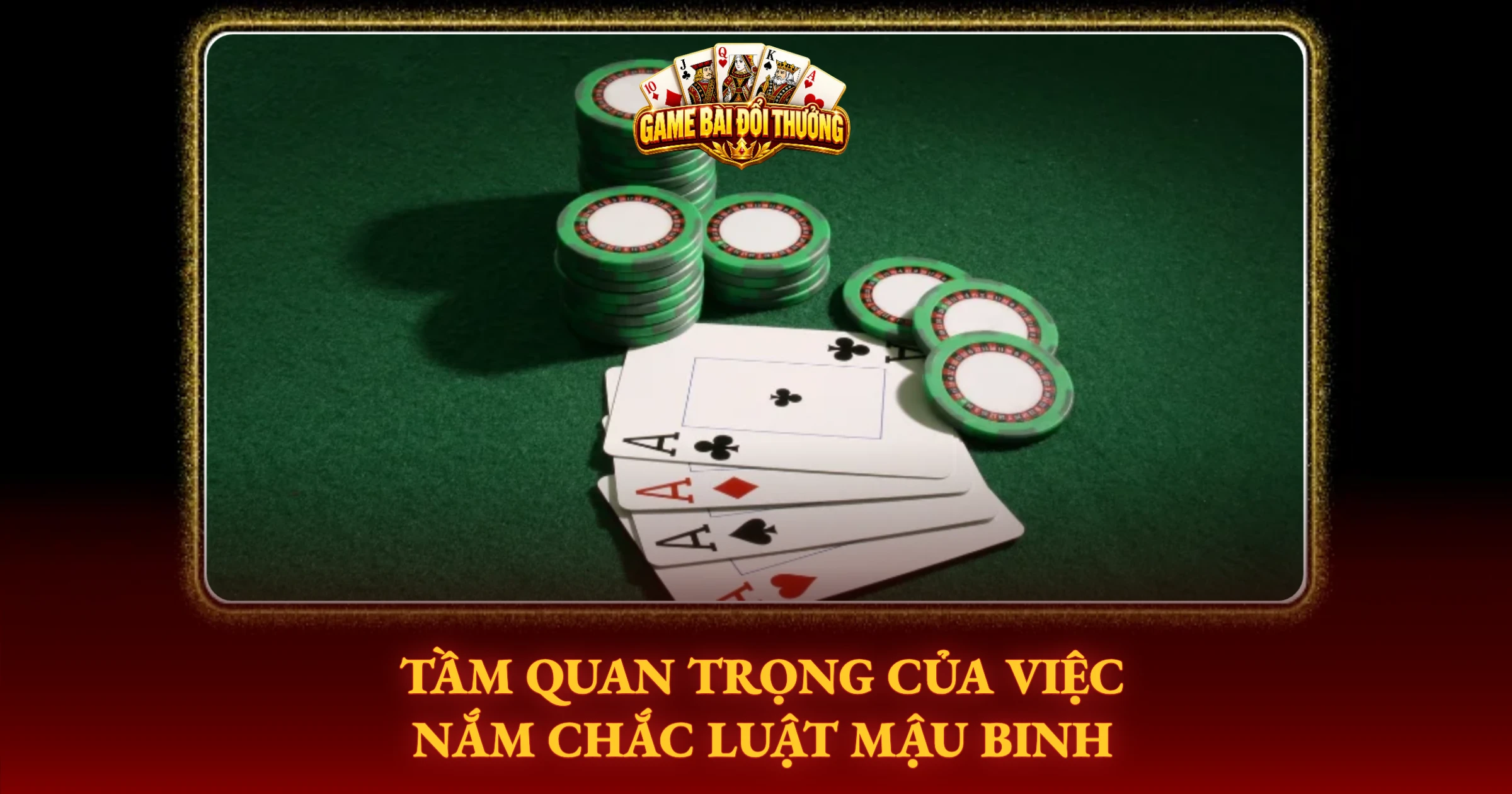 Hướng Dẫn Chơi Mậu Binh Đổi Thưởng Online Cho Người Mới Bắt Đầu 1 Tầm Quan Trọng Của Việc Nắm Chắc Luật Mậu Binh