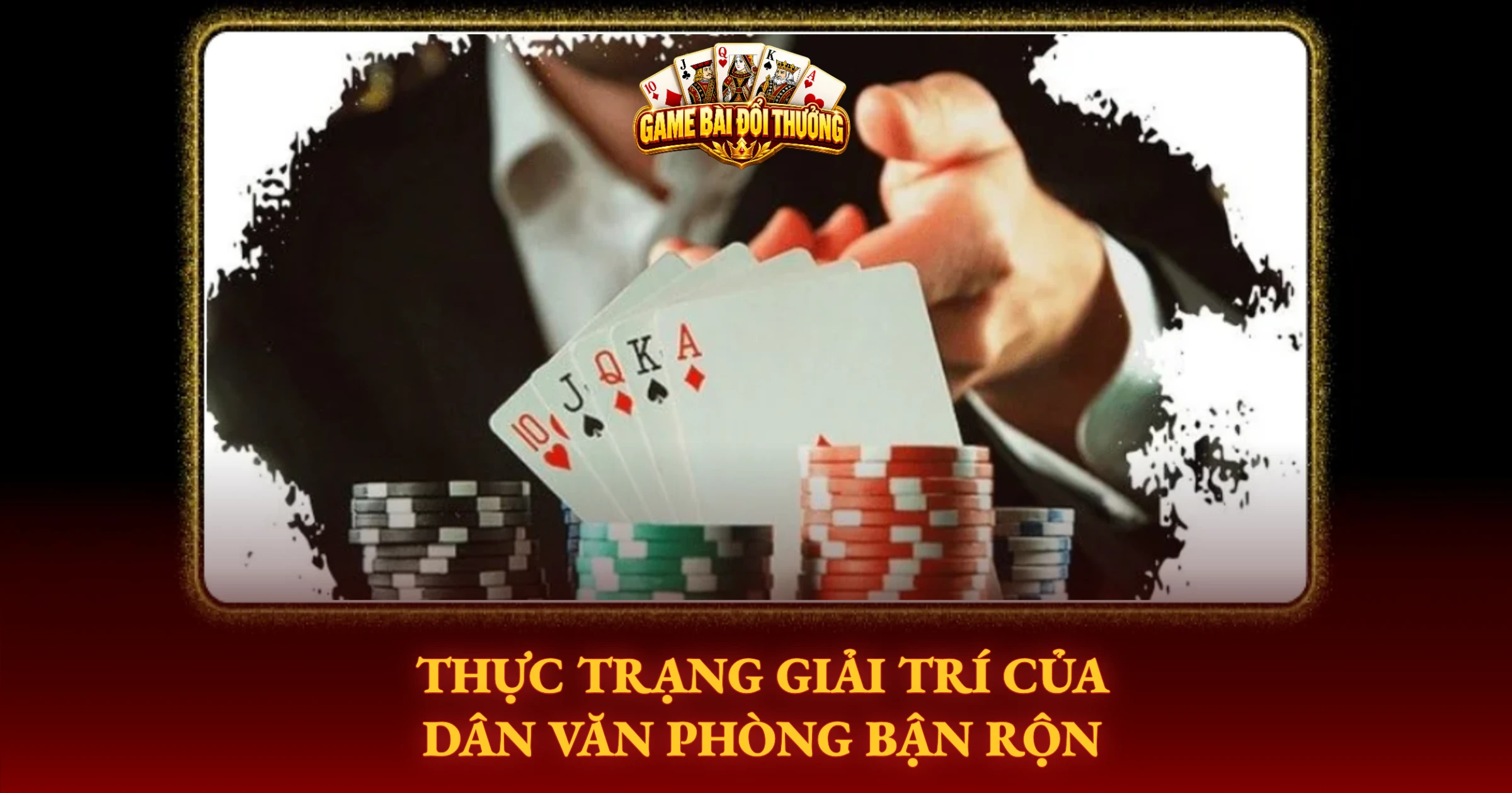 Bí Kíp Chơi Bài Giải Trí Không Áp Lực Cho Người Bận Rộn 1 Thực Trạng Giải Trí Của Dân Văn Phòng Bận Rộn