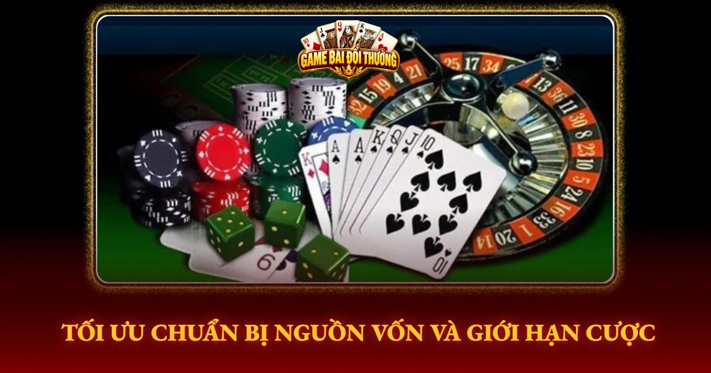 Mẹo Giữ Bình Tĩnh Không Bị Cuốn Khi Chơi Bài Hiệu Quả 2 Tối Ưu Chuẩn Bị Nguồn Vốn Và Giới Hạn Cược