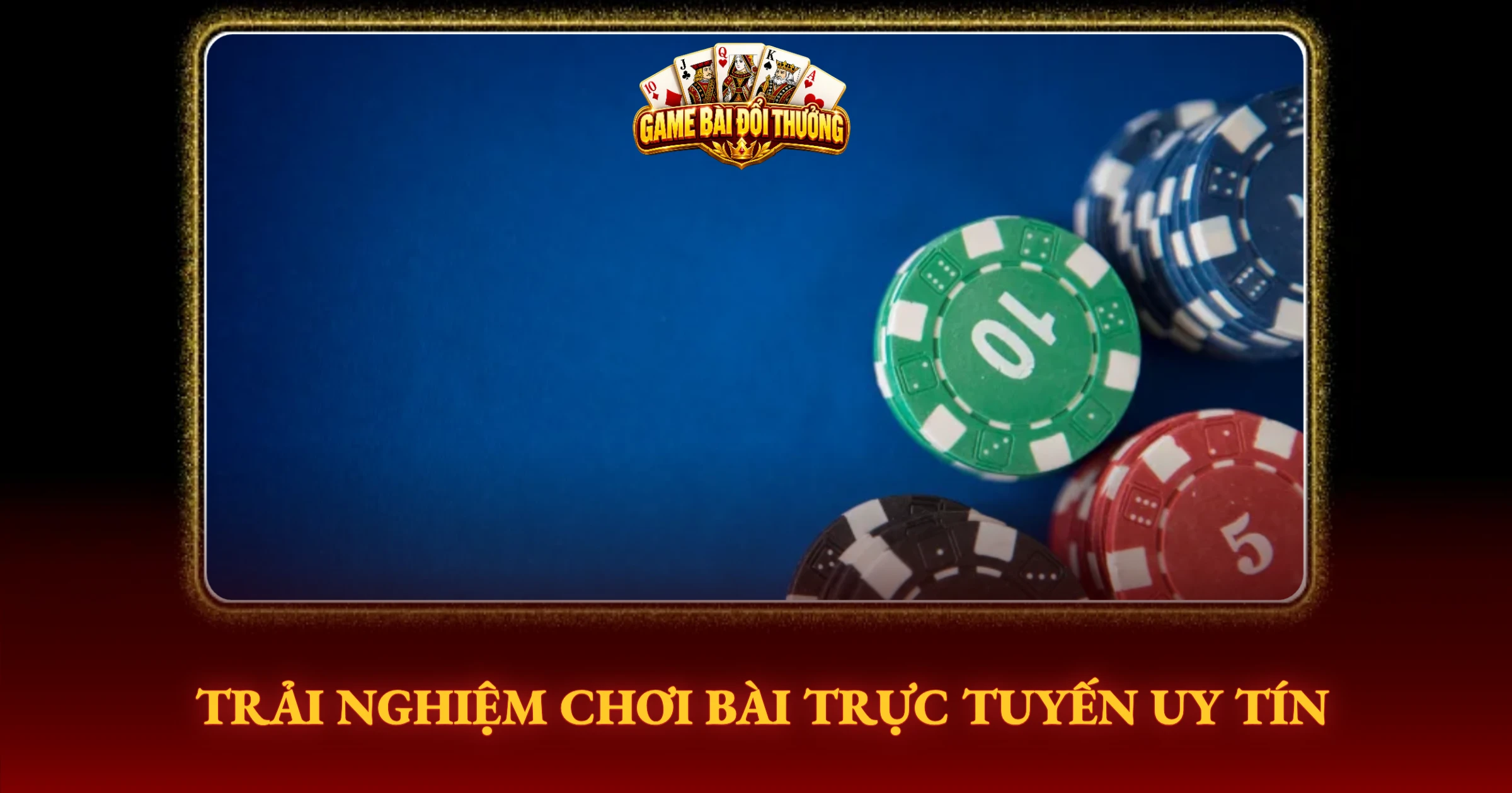 Trải Nghiệm Chơi Bài Trực Tuyến Uy Tín